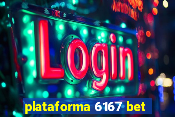 plataforma 6167 bet